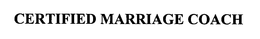 CERTIFIED MARRIAGE COACH trademark