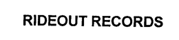 RIDEOUT RECORDS trademark