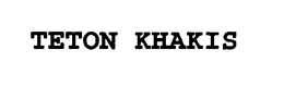 TETON KHAKIS trademark