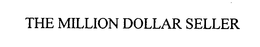 MILLION DOLLAR SELLER trademark