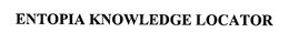 ENTOPIA KNOWLEDGE LOCATOR trademark