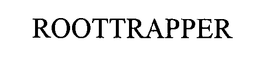 ROOTTRAPPER trademark