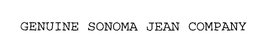 GENUINE SONOMA JEAN COMPANY trademark