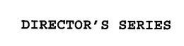 DIRECTOR'S SERIES trademark