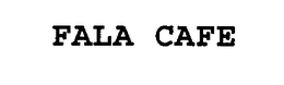 FALA CAFE trademark