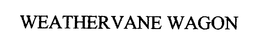 WEATHER VANE WAGON trademark