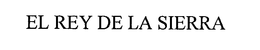 EL REY DE LA SIERRA trademark
