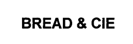 BREAD & CIE trademark