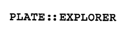 PLATE::EXPLORER trademark