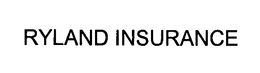 RYLAND INSURANCE trademark