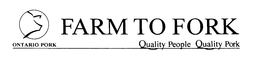 FARM TO FORK ONTARIO PORK QUALITY PEOPLE QUALITY PORK trademark