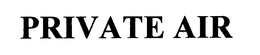 PRIVATE AIR trademark