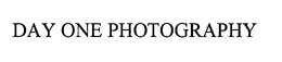 DAY ONE PHOTOGRAPHY trademark