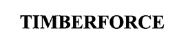 TIMBER FORCE trademark