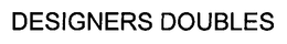 DESIGNERS DOUBLES trademark