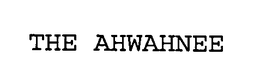 THE AHWAHNEE trademark