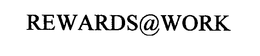 REWARDS@WORK trademark