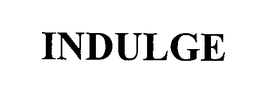 INDULGE trademark