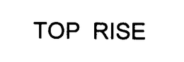 TOP RISE trademark