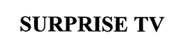 SURPRISE TV trademark