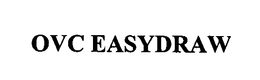 OVC EASYDRAW trademark