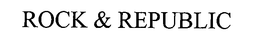 ROCK & REPUBLIC trademark