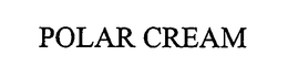 POLAR CREAM trademark