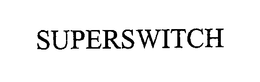 SUPERSWITCH trademark