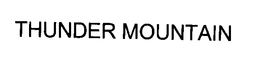 THUNDER MOUNTAIN trademark