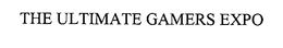 THE ULTIMATE GAMERS EXPO trademark