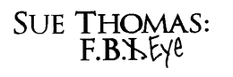 SUE THOMAS: F.B.EYE trademark