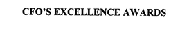 CFO'S EXCELLENCE AWARDS trademark