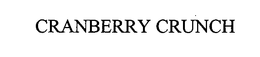 CRANBERRY CRUNCH trademark