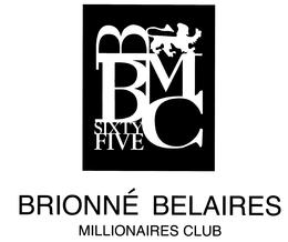 BBMC SIXTY FIVE BRIONNE BELAIRES MILLIONAIRES CLUB trademark