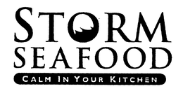 STORM SEAFOOD CALM IN YOUR KITCHEN trademark
