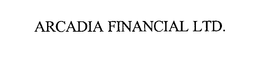ARCADIA FINANCIAL LTD. trademark