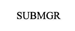 SUBMGR trademark