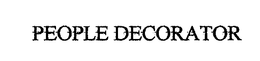 PEOPLE DECORATOR trademark