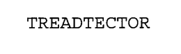 TREADTECTOR trademark