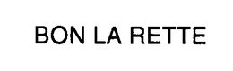 BON LA RETTE trademark
