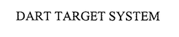 DART TARGET SYSTEM trademark