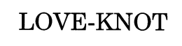 LOVE-KNOT trademark