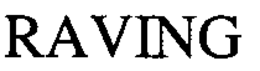 RAVING trademark