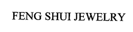 FENG SHUI JEWELRY trademark