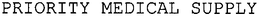 PRIORITY MEDICAL SUPPLY trademark