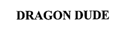 DRAGON DUDE trademark