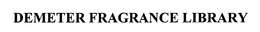 DEMETER FRAGRANCE LIBRARY trademark