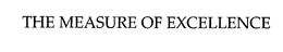 THE MEASURE OF EXCELLENCE trademark