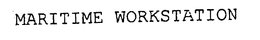 MARITIME WORKSTATION trademark