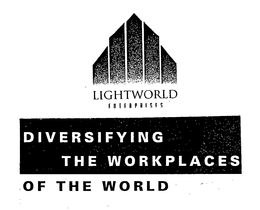 LIGHTWORLD ENTERPRISES DIVERSIFYING THE WORKPLACES OF THE WORLD trademark